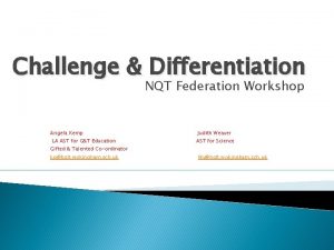 Challenge Differentiation NQT Federation Workshop Angela Kemp LA
