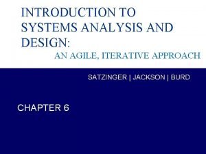 INTRODUCTION TO SYSTEMS ANALYSIS AND DESIGN AN AGILE