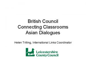 British Council Connecting Classrooms Asian Dialogues Helen Trilling