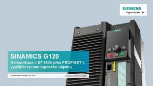 SINAMICS G 120 Komunikace s S 7 1500