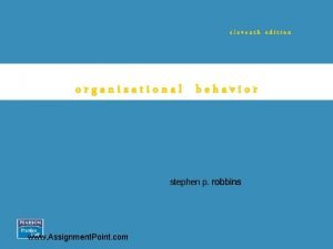 eleventh edition organizational behavior www Assignment Point com