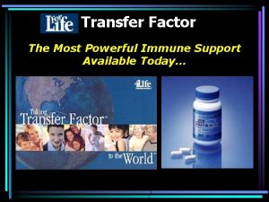 Transfer Factor The Most Powerful Immune Support Available