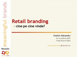 Retail branding cine pe cine vinde Cosmin Alexandru