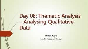 Day 08 Thematic Analysis Analysing Qualitative Data Sioape