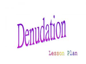 What is denudation