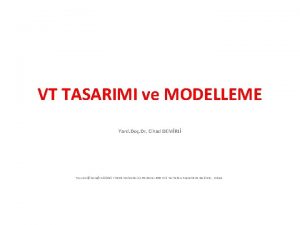 VT TASARIMI ve MODELLEME Yard Do Dr Cihad