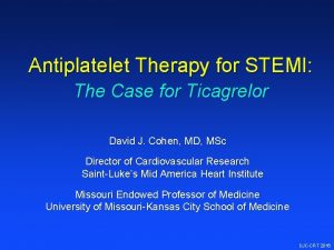Antiplatelet Therapy for STEMI The Case for Ticagrelor