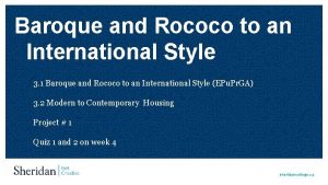 Baroque and Rococo to an International Style 3