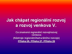 Jak chpat regionln rozvoj a rozvoj venkova V