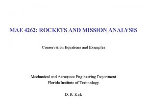 MAE 4262 ROCKETS AND MISSION ANALYSIS Conservation Equations