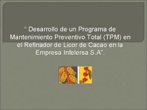 Desarrollo de un Programa de Mantenimiento Preventivo Total