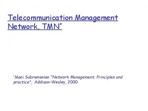 Telecommunication Management Network TMN Mani Subramanian Network Management