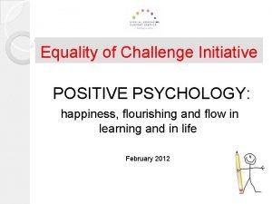 Scope of positive psychology