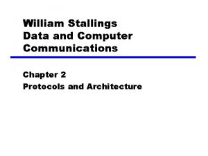 William Stallings Data and Computer Communications Chapter 2