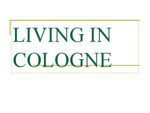 Living in cologne