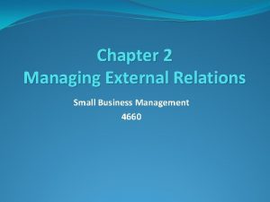 By efficiently managing external relations