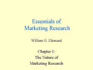 Essentials of Marketing Research William G Zikmund Chapter