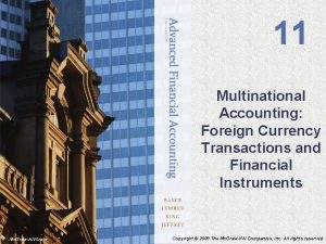 11 Multinational Accounting Foreign Currency Transactions and Financial