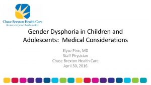 Gender Dysphoria in Children and Adolescents Medical Considerations