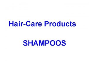 HairCare Products SHAMPOOS Shampoo is a hair care