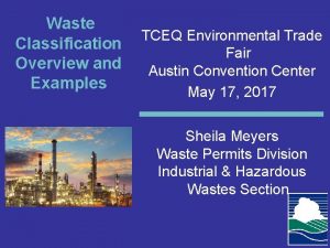 Waste Classification Overview and Examples TCEQ Environmental Trade