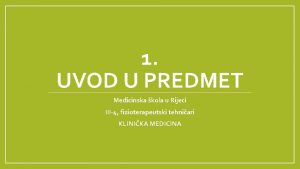 1 UVOD U PREDMET Medicinska kola u Rijeci