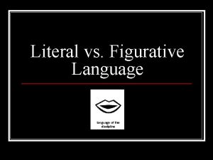 Literal vs. figurative language