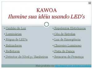 KAWOA Ilumine sua idia usando LEDs Canho de