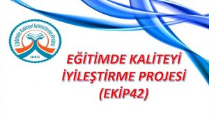 ETMDE KALTEY YLETRME PROJES EKP 42 2015 2016