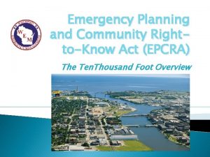 Emergency Planning and Community RighttoKnow Act EPCRA The