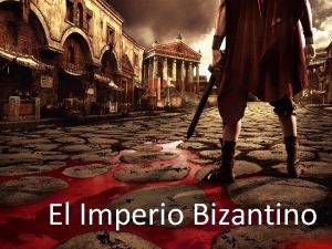 El imperio bizantino era