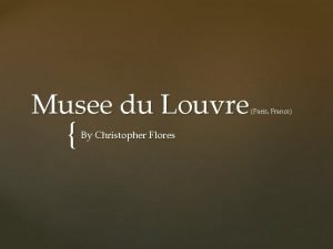 Musee du Louvre By Christopher Flores Paris France