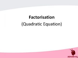How to factorise quadratic equations