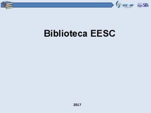 Biblioteca EESC 2017 Horrio de atendimento Segunda a