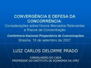 CONVERGNCIA E DEFESA DA CONCORRNCIA Consideraes sobre Novos