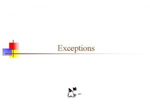Exceptions Errors and Exceptions n An error is