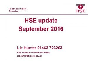 Healthand and Safety Executive HSE update September 2016