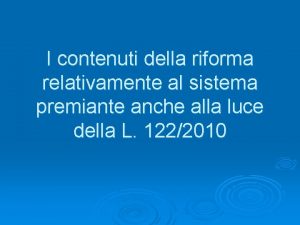 I contenuti della riforma relativamente al sistema premiante