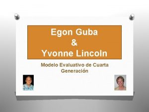 Egon Guba Yvonne Lincoln Modelo Evaluativo de Cuarta