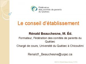 Le conseil dtablissement Rnald Beauchesne M d Formateur