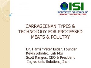 CARRAGEENAN TYPES TECHNOLOGY FOR PROCESSED MEATS POULTRY Dr