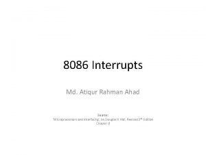 8086 Interrupts Md Atiqur Rahman Ahad Source Microprocessors
