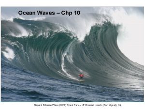 Ocean Waves Chp 10 Newest Extreme Wave 2006