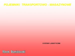 Pojemniki transportowo-magazynowe przejezdne