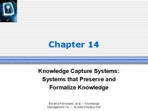 Knowledge capture systems