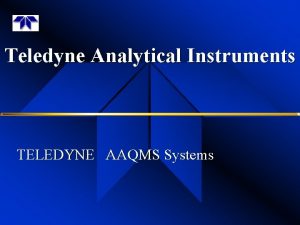 Teledyne Analytical Instruments TELEDYNE AAQMS Systems Analytical Instruments