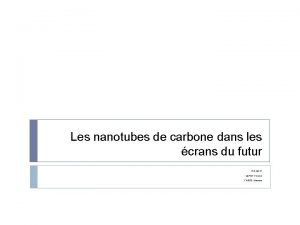 Les nanotubes de carbone dans les crans du