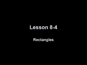 Lesson 8 4 Rectangles 5 Minute Check on