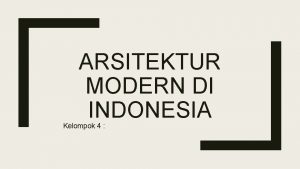 Perkembangan arsitektur modern di indonesia