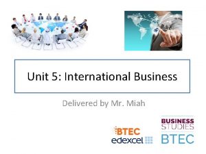 P6 unit 5 international business